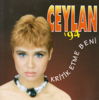 Ceylan Kritik Etme Beni (1994)