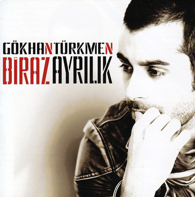 Gökhan Türkmen Biraz Ayrılık (2010)