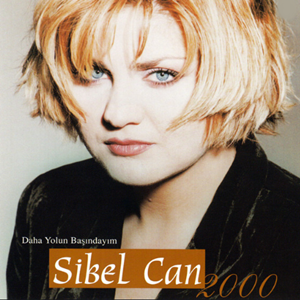 Sibel Can Daha Yolun Başındayım (2000)