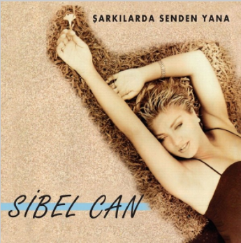 Sibel Can Şarkılarda Senden Yana (1995)