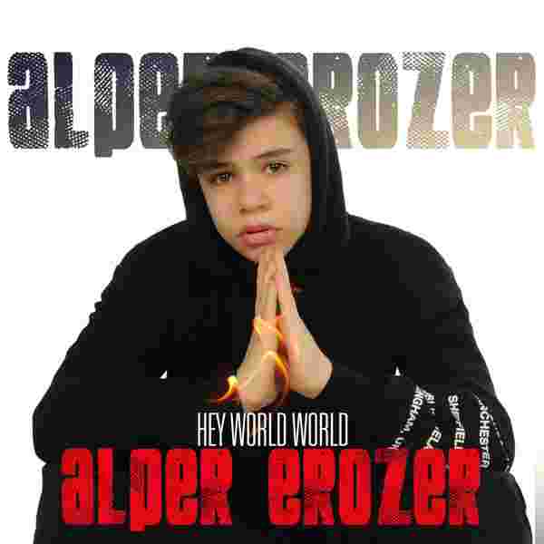 Alper Erozer Hey World World (2018)