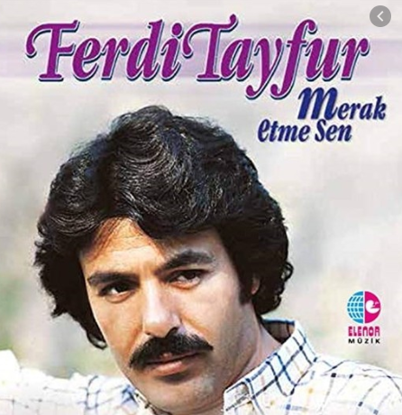 Ferdi Tayfur Merak Etme Sen (1979)