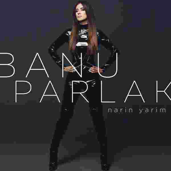 Banu Parlak Narin Yarim (2016)