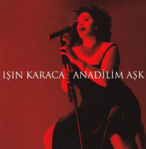 Işın Karaca Anadilim Aşk (2001)