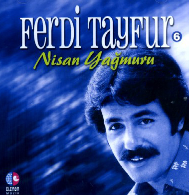 Ferdi Tayfur Nisan Yağmuru (1981)