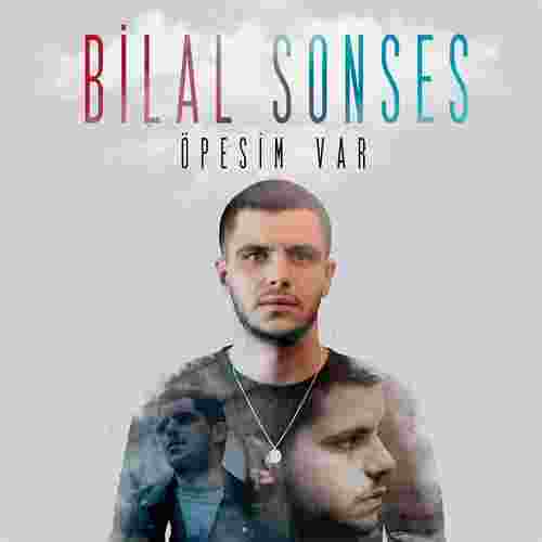 Bilal Sonses Öpesim Var (2017)