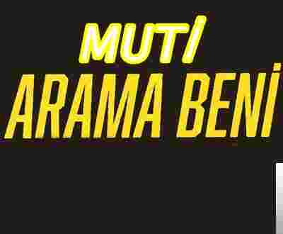 Muti Arama Beni (2019)