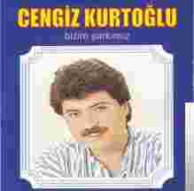 Cengiz Kurtoğlu Bizim Şarkımız (1988)