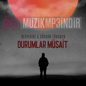 Gökhan Türkmen Durumlar Müsait (2023)